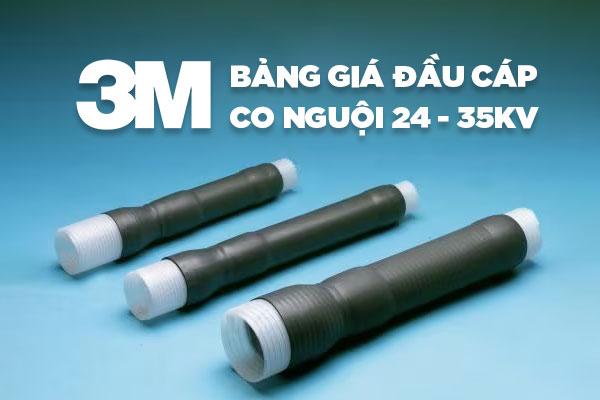 Bảng giá 3M - Đầu cáp co nguội 24kV, 35kV