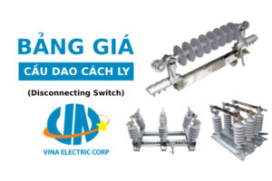 Bảng giá cầu dao cách ly DS Vina Electric