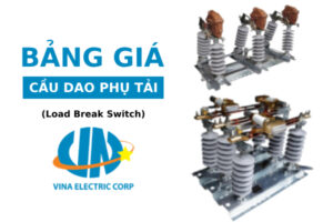 Bảng giá cầu dao phụ tải LBS Vina Electric