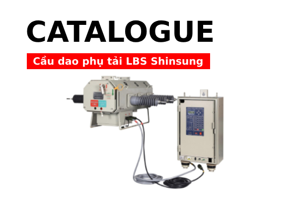 Catalogue cầu dao phụ tải LBS Shinsung