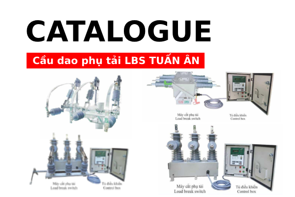 Catalogue cầu dao phụ tải LBS Tuấn Ân